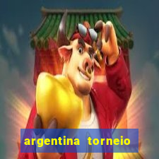 argentina torneio betano tabela